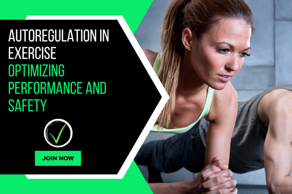 Autoregulation in Exercise: Optimizing Performance and Safety