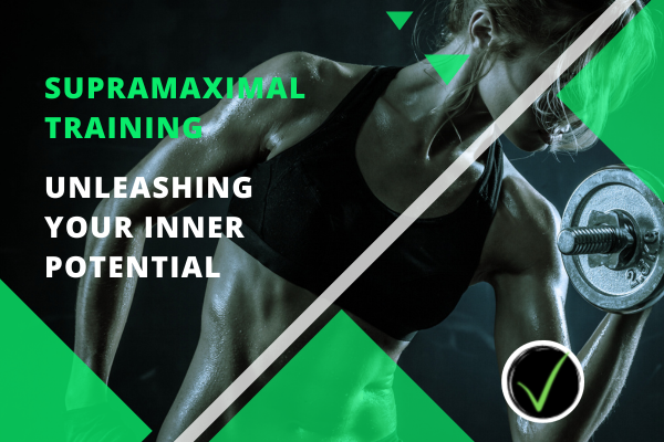 Supramaximal Training: Unleashing Your Inner Potential