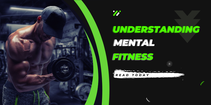 Understanding Mental Fitness Challenges