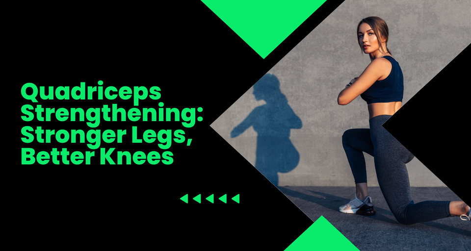 Quadriceps Strengthening Exercises: Build Stronger Legs and Improve Knee Health